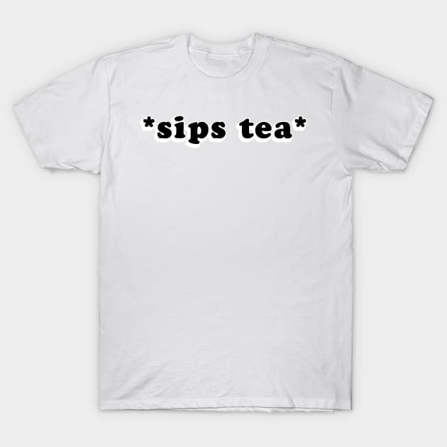 Sips Tea Girly Groovy Style Funny Meme T-Shirt by mangobanana